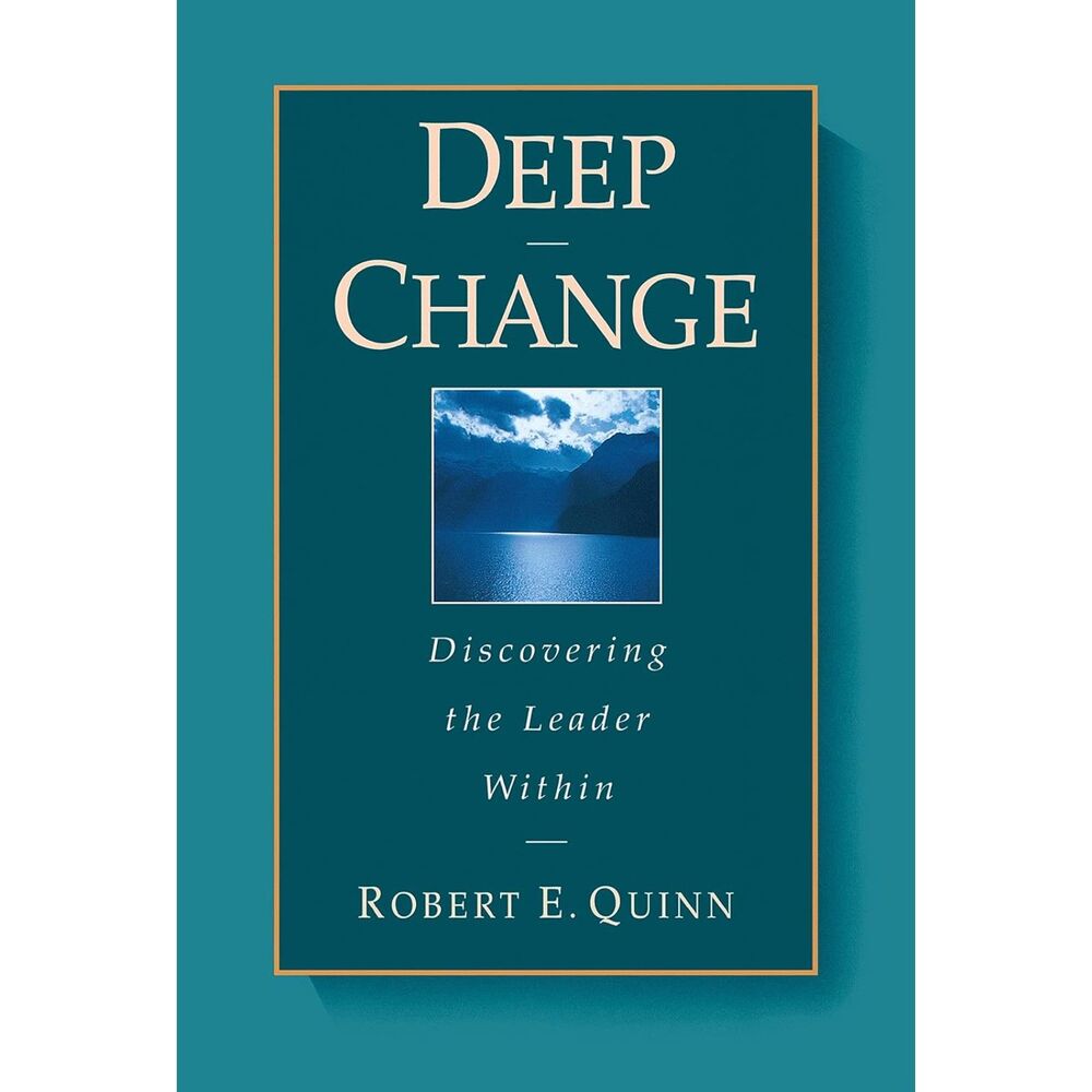 Deep Change: Discovering the Leader Within  Hardcover Book Quinn